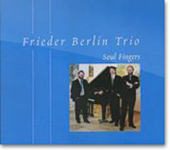 CD - FRIEDER BERLIN TRIO: Soul Fingers